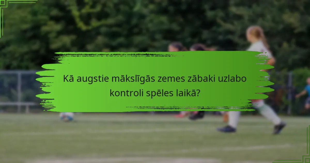 Kā augstie mākslīgās zemes zābaki uzlabo kontroli spēles laikā?