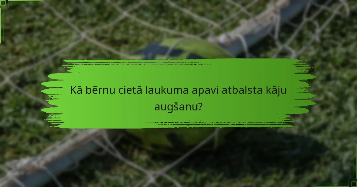 Kā bērnu cietā laukuma apavi atbalsta kāju augšanu?