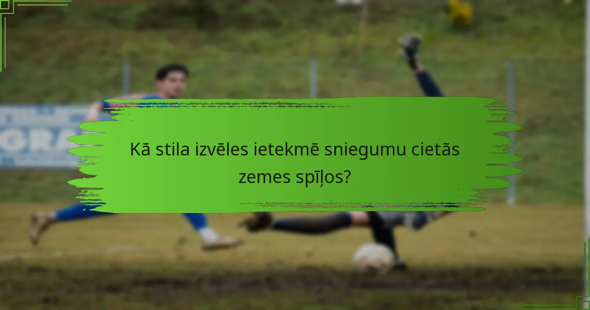 Kā stila izvēles ietekmē sniegumu cietās zemes spīļos?