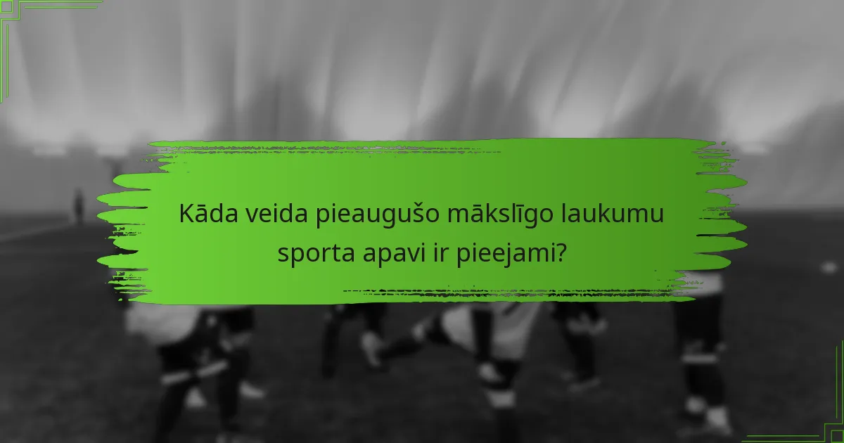 Kāda veida pieaugušo mākslīgo laukumu sporta apavi ir pieejami?