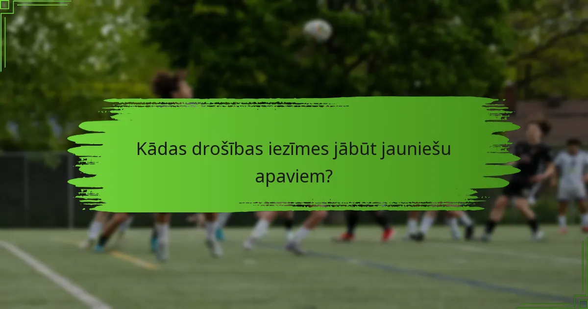 Kādas drošības iezīmes jābūt jauniešu apaviem?