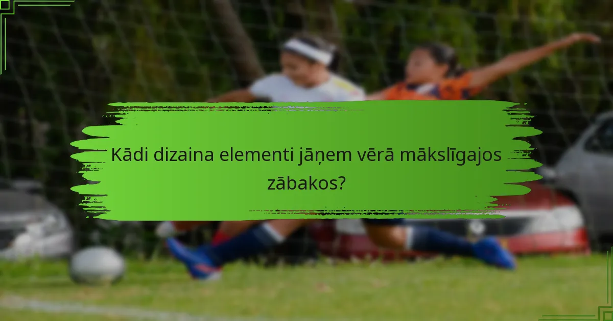 Kādi dizaina elementi jāņem vērā mākslīgajos zābakos?
