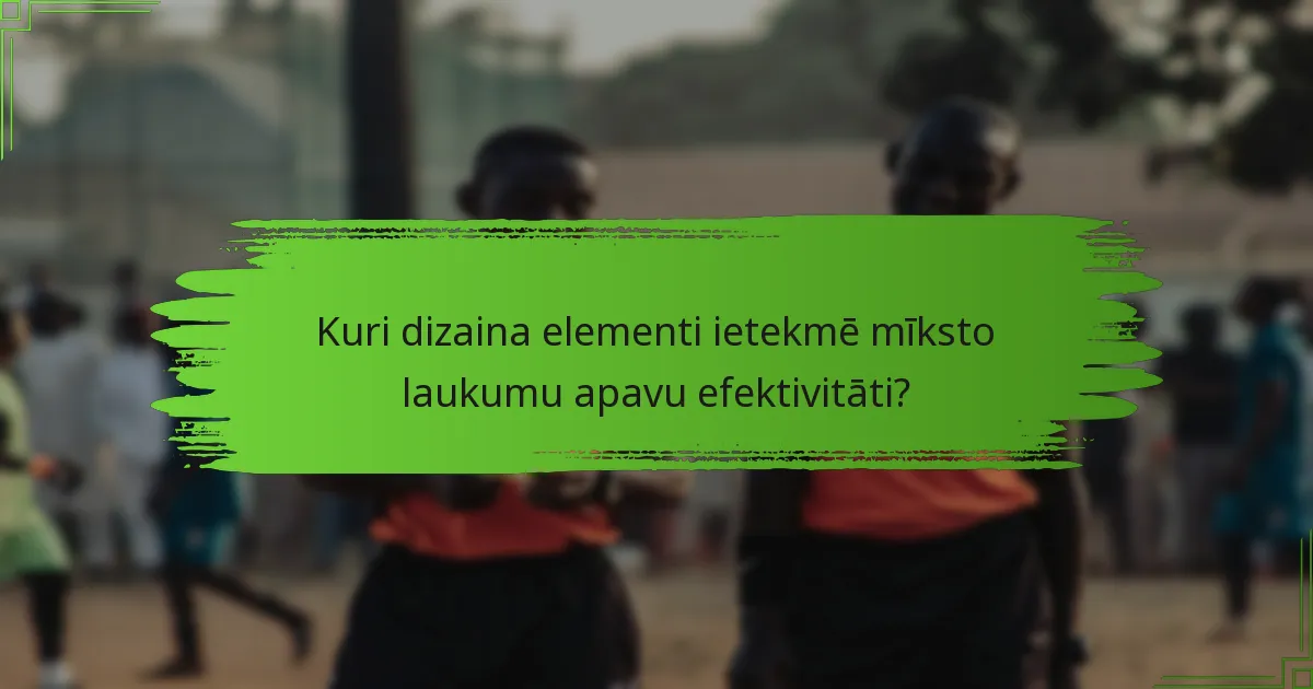 Kuri dizaina elementi ietekmē mīksto laukumu apavu efektivitāti?