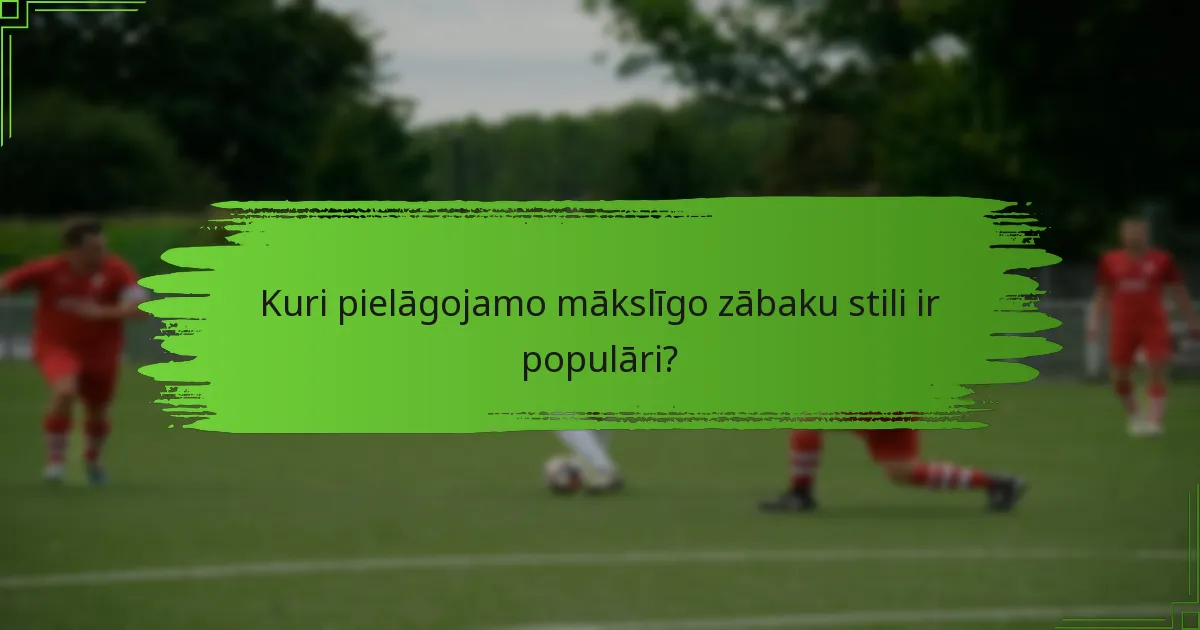 Kuri pielāgojamo mākslīgo zābaku stili ir populāri?